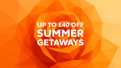 up to £40 off summer getaways